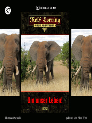 cover image of Um unser Leben!--Rolf Torring--Neue Abenteuer, Folge 87